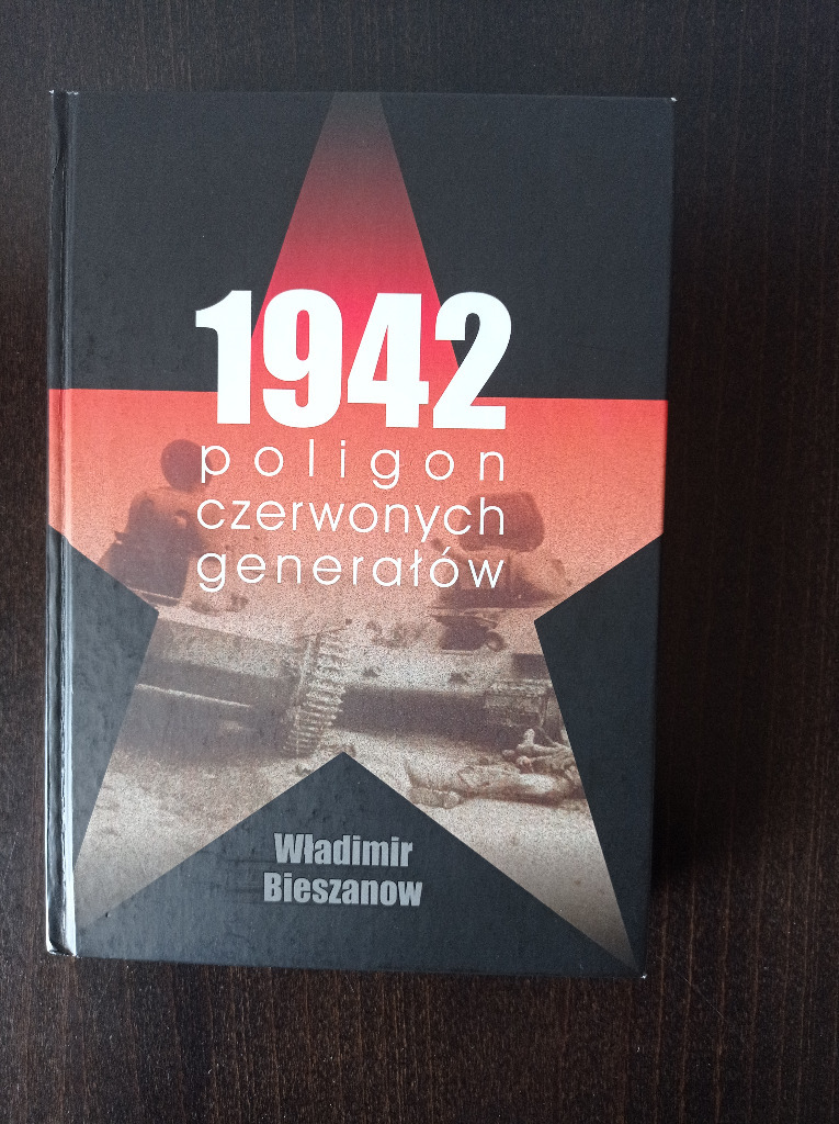 Zdjęcie oferty: W. Bieszanow - 1942. Poligon czerwonych generałów
