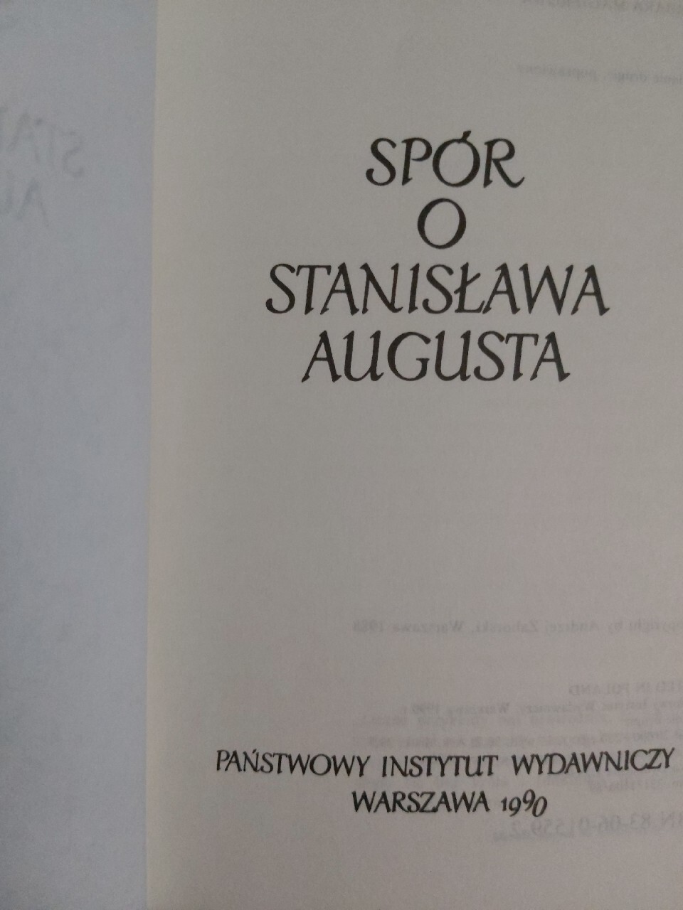 Zdjęcie oferty: SPÓR O STANISŁAWA AUGUSTA- Andrzej Zahorski 1990r.