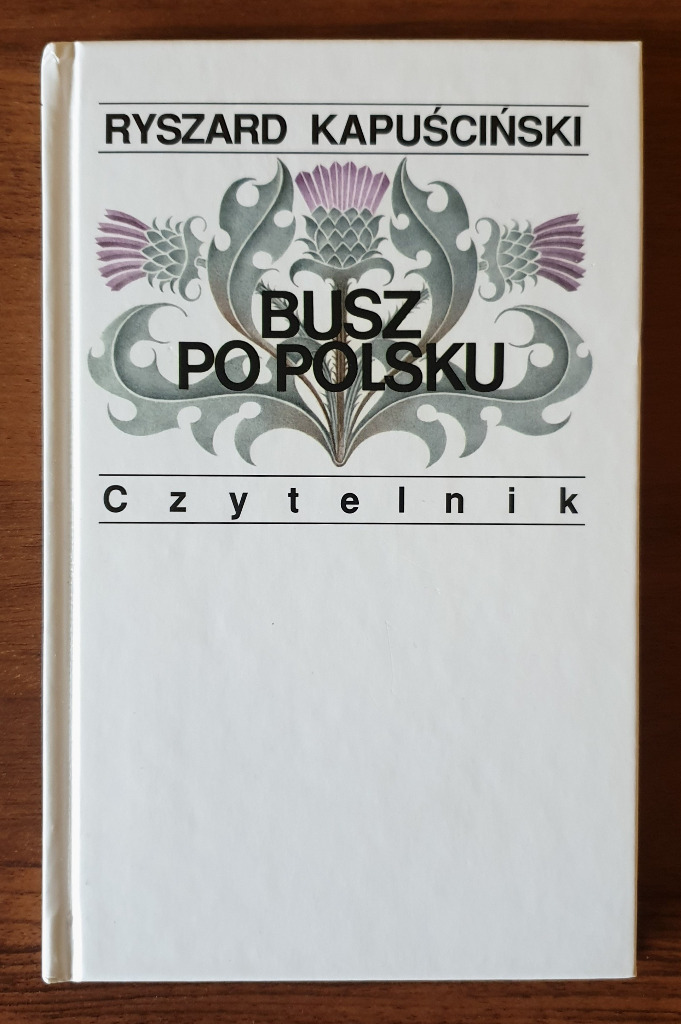 Busz po polsku. Ryszard Kapuściński Oborniki Kup teraz na Allegro