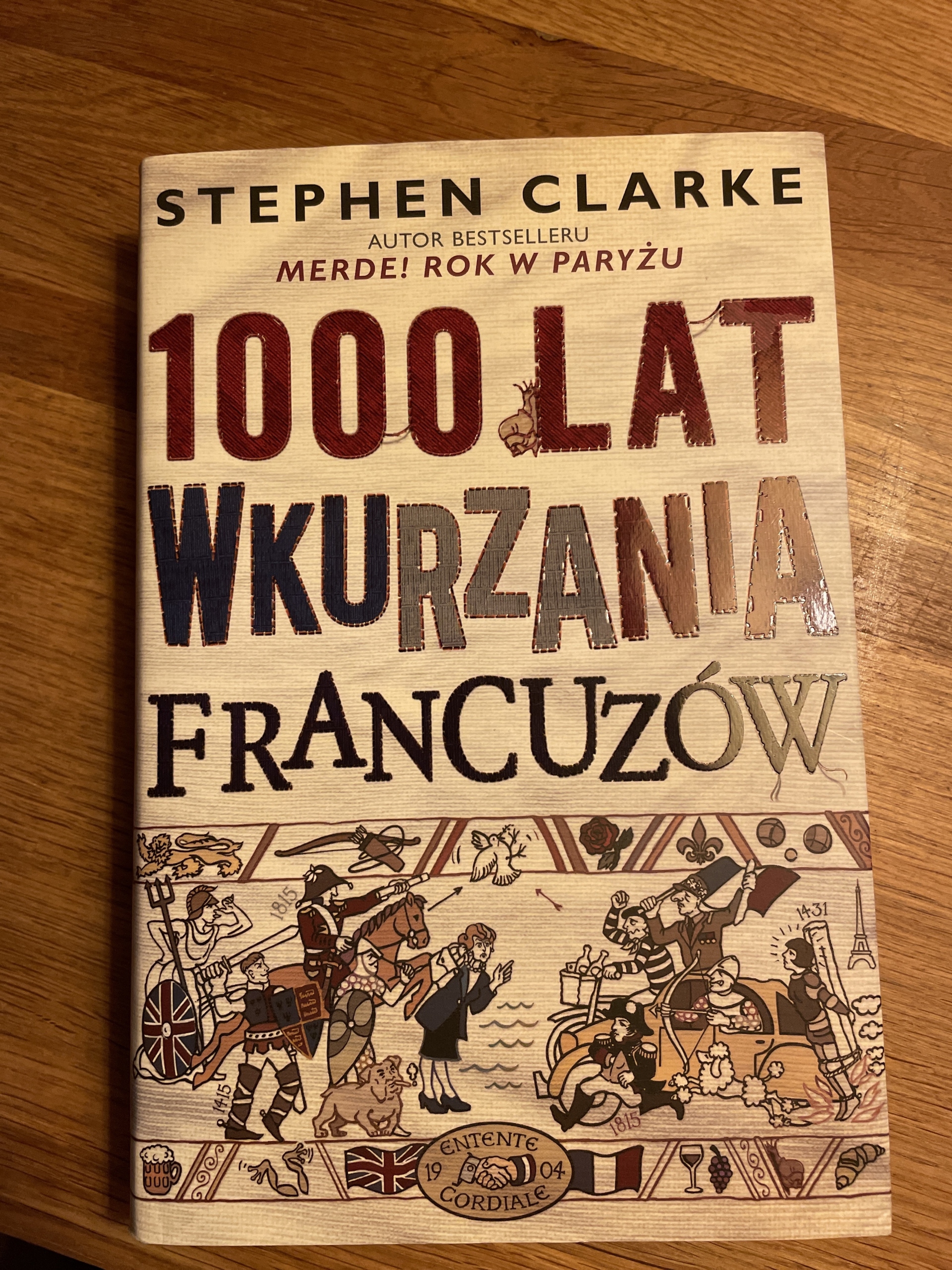 Clarke Stephen 1000 Lat Wkurzania Francuzów