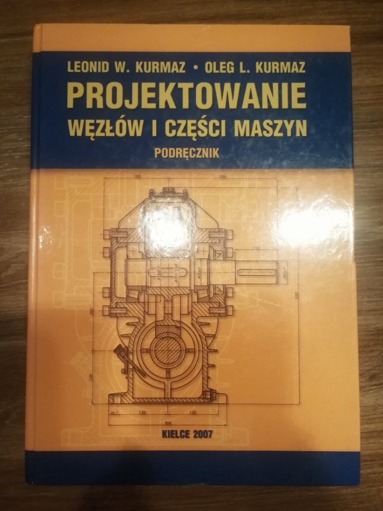 Kurmaz Projektowanie Węzłów I Części Maszyn