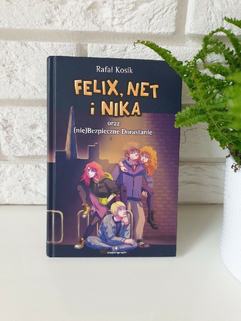 Felix Net I Nika Oraz Niebezpieczne Dorastanie