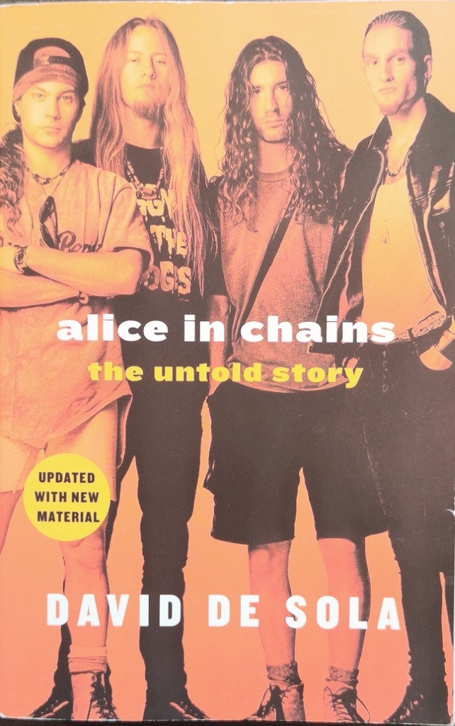 Alice in Chains: The Untold Story by de Sola, David