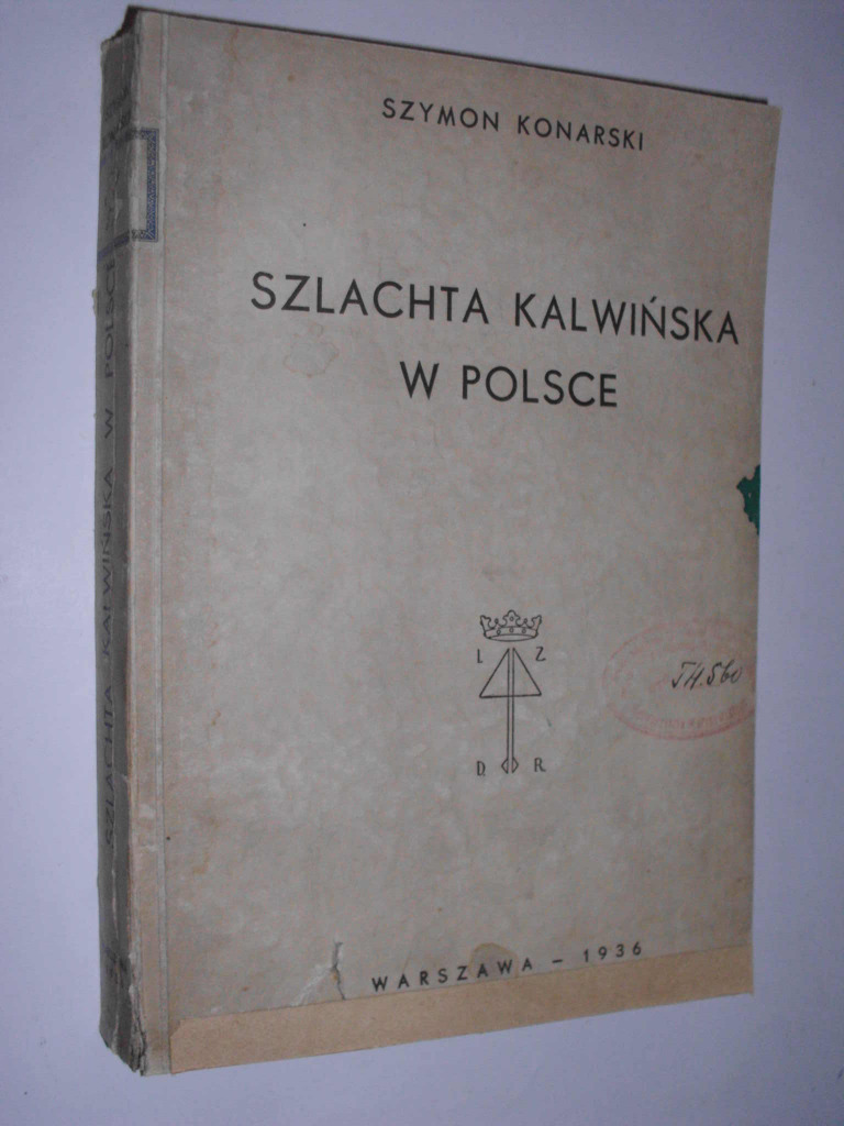 Szymon Konarski SZLACHTA KALWIŃSKA W POLSCE (1936) Ślemień Kup
