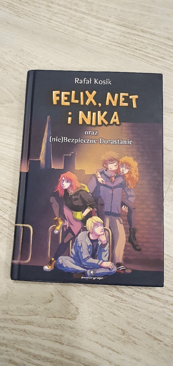 Lektura Felix Net I Nika Felix, Net i Nika oraz (nie)Bezpieczne Dorastanie | Wrocław | Kup teraz