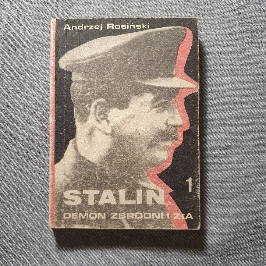 Stalin. Demon zbrodni i zła 1 Andrzej Rosiński | Bogatynia | Kup teraz ...