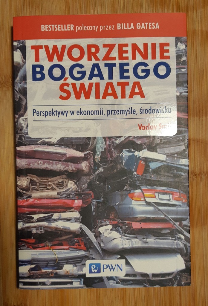 Tworzenie Bogatego Świata Vaclav Smil Dąbrowa Górnicza Kup teraz na