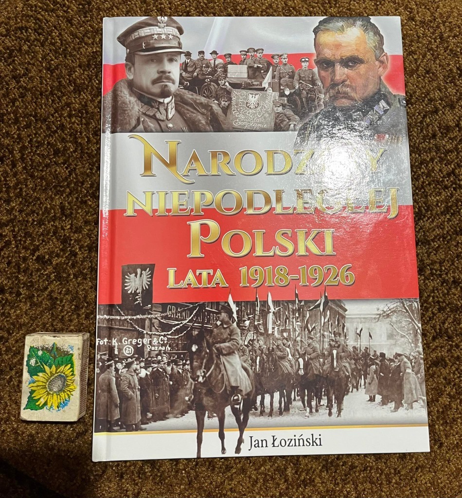 Zdjęcie oferty: Książka "Narodziny Niepodległej Polski"