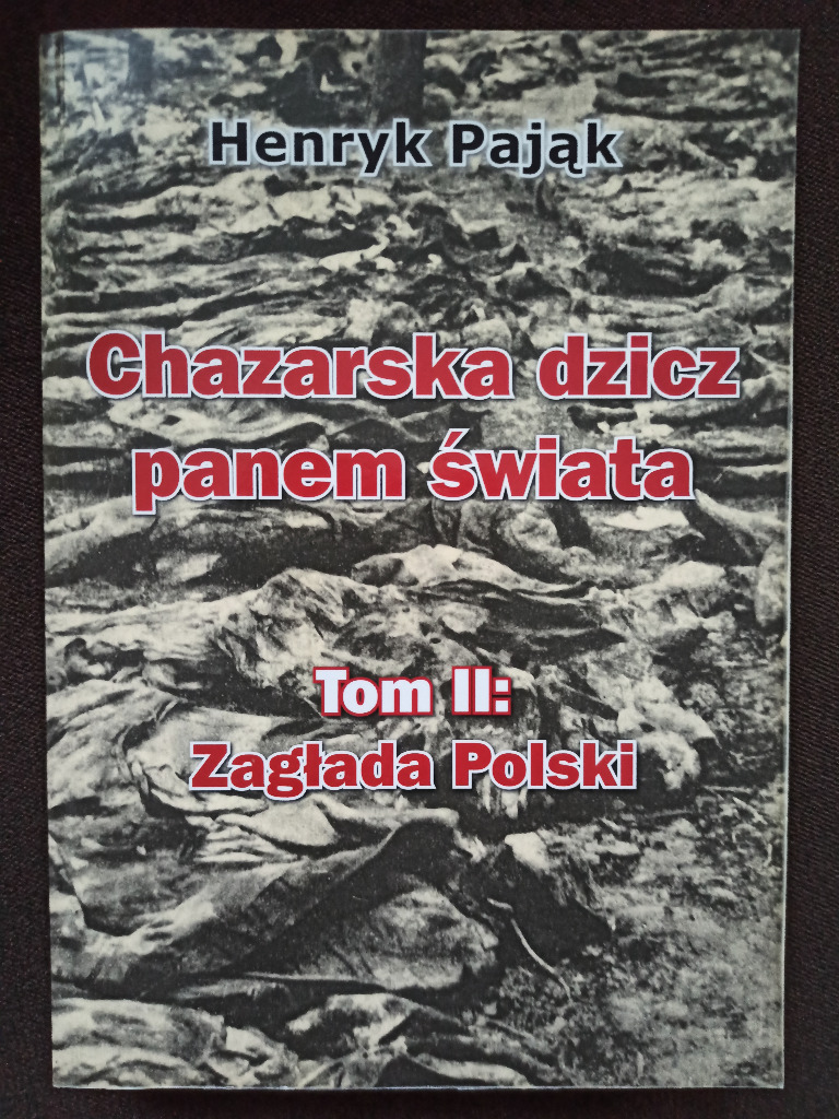 Henryk Pająk Chazarska Dzicz Panem świata