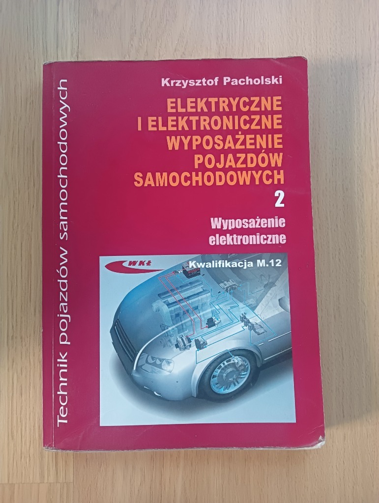 Elektryczne I Elektroniczne Wyposażenie Pojazdów Samochodowych Elektryczne i elektroniczne wyposażenie pojazdów 2 | Juszkowo | Kup