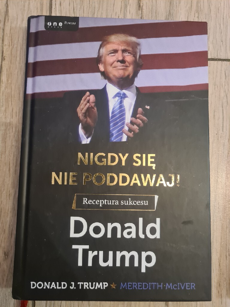 Donald Trump Nigdy Się Nie Poddawaj