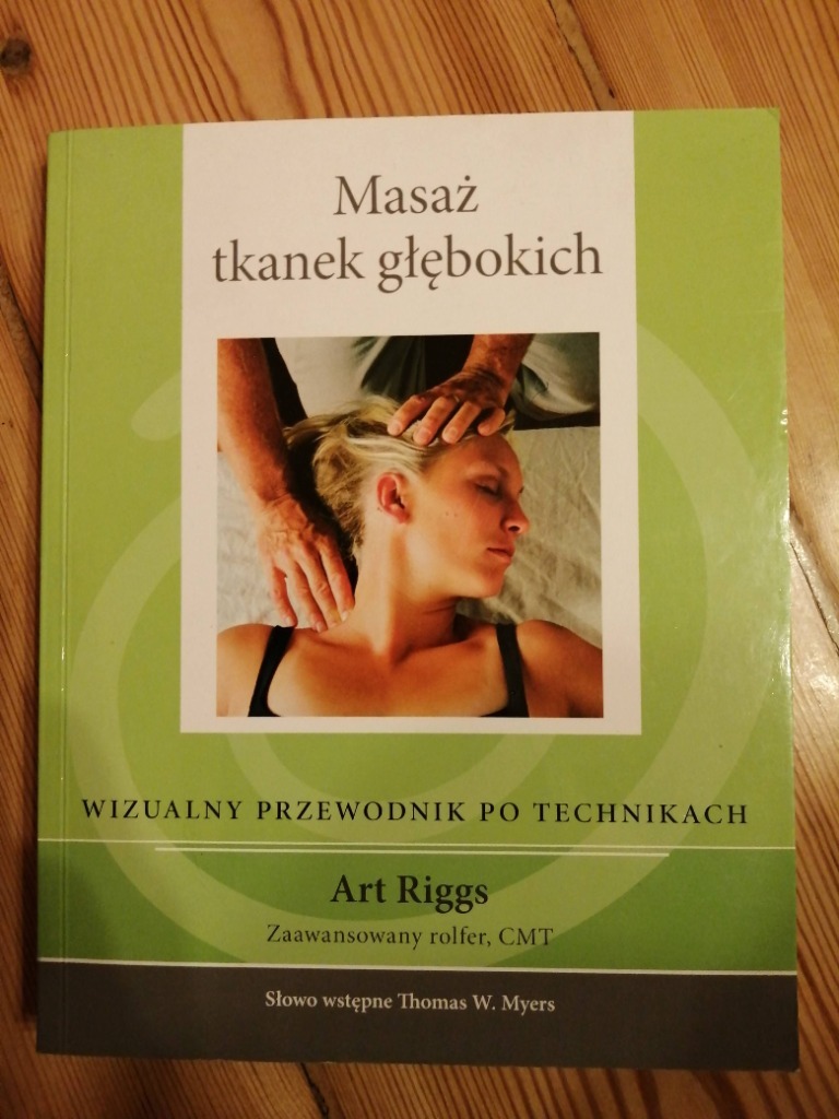 Masaż tkanek głębokich Art Riggs rolfer Poznań Kup teraz na Allegro Lokalnie