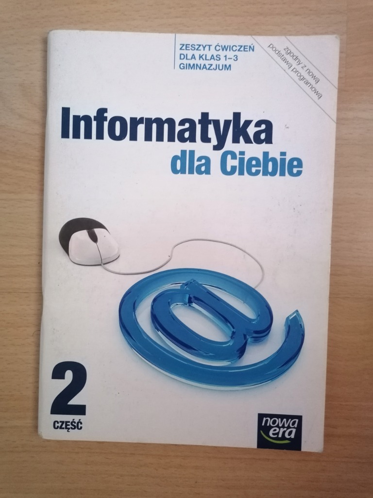 Nowa Era Informatyka Klasa 2 Nowa Era Informatyka dla ciebie część 2 ćwiczenia | Poznań | Kup teraz