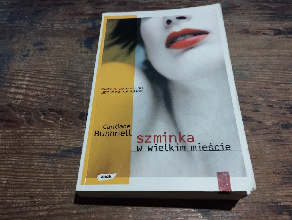 Candace Bushnell Szminka W Wielkim Mieście