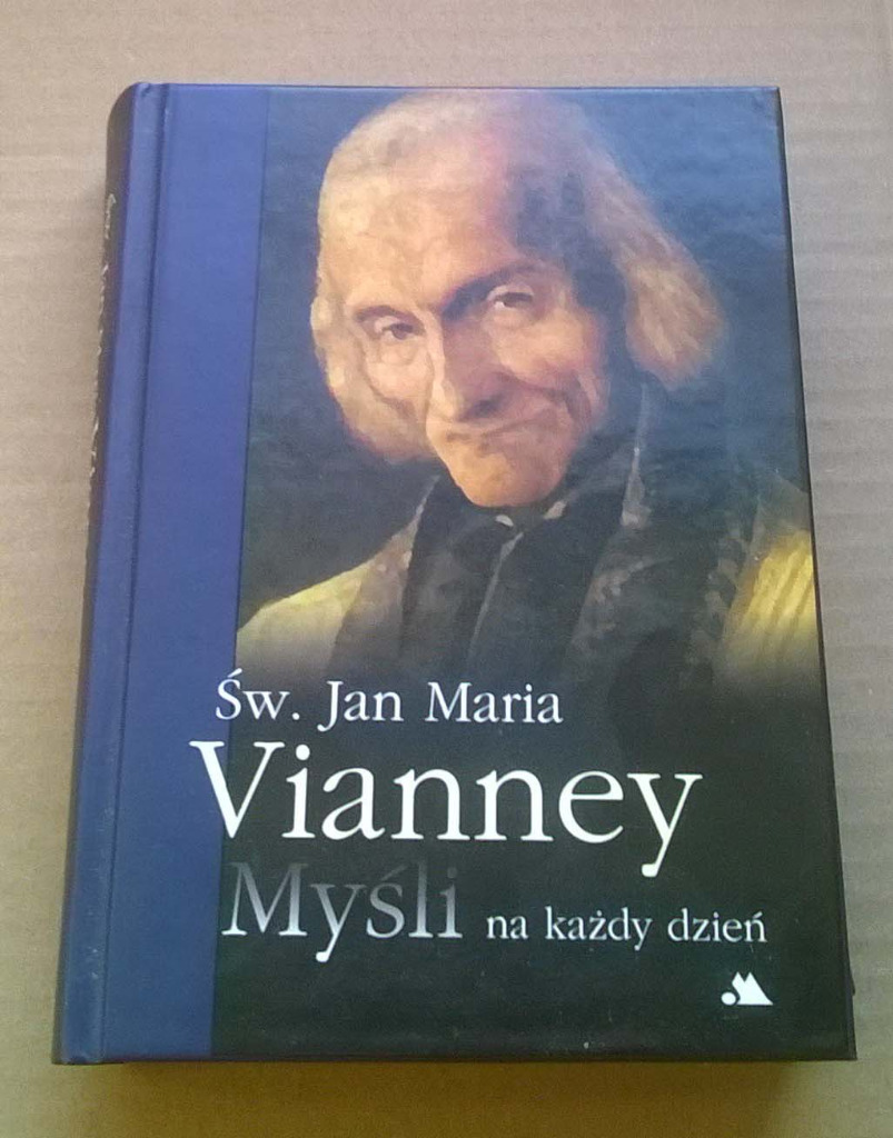 św Jan Maria Vianney Myśli Na Każdy Dzień