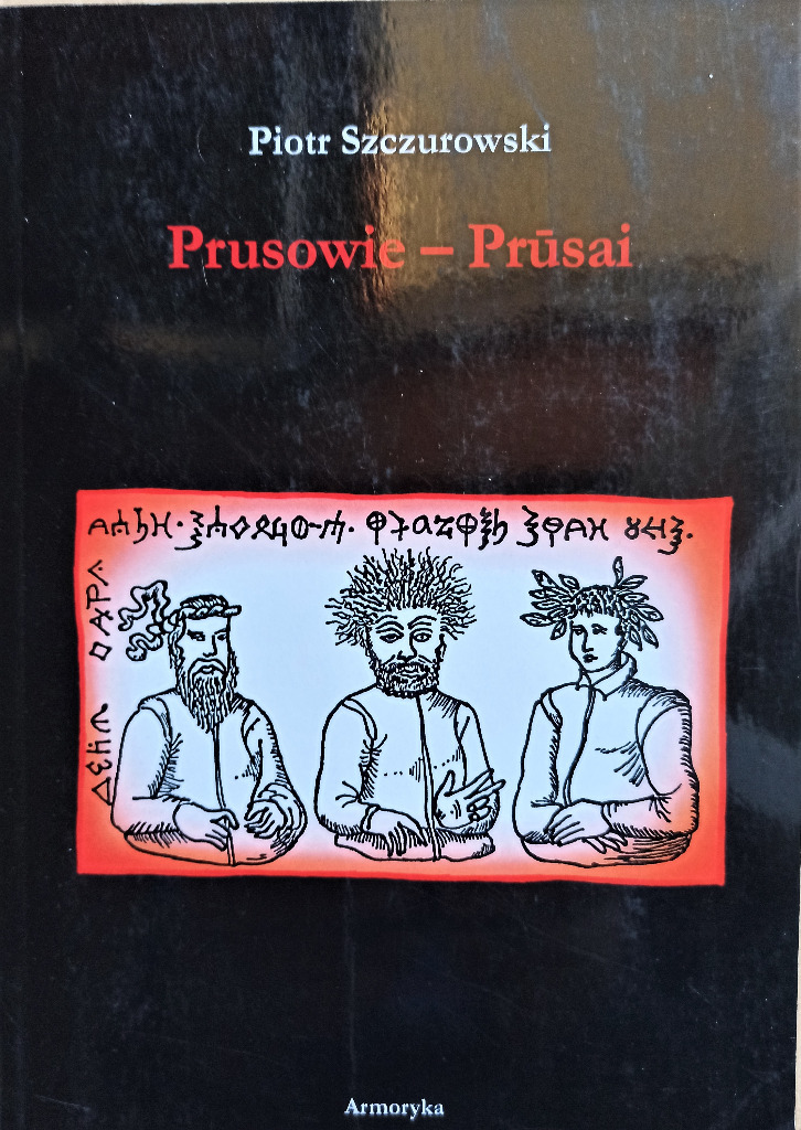 Zdjęcie oferty: Prusowie - Prusai, Szczurowski Piotr