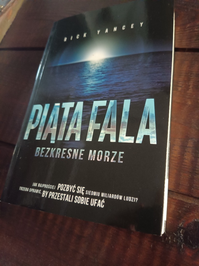 Piąta fala Bezkresne morze Rick Yancey Białystok Kup teraz na Allegro Lokalnie