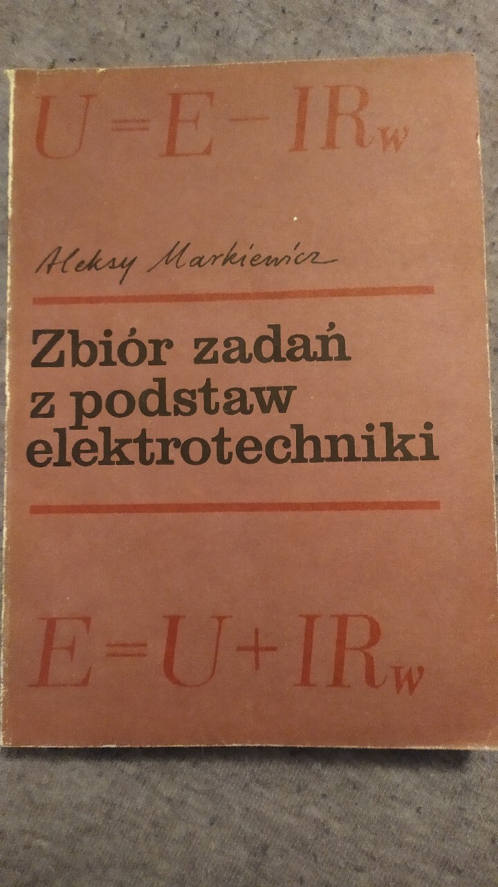 Zbiór Zadań Z Elektrotechniki Aleksy Markiewicz Rozwiązania Zbiór zadań z podstaw elektrotechniki A Markiewicz | Poznań | Kup teraz