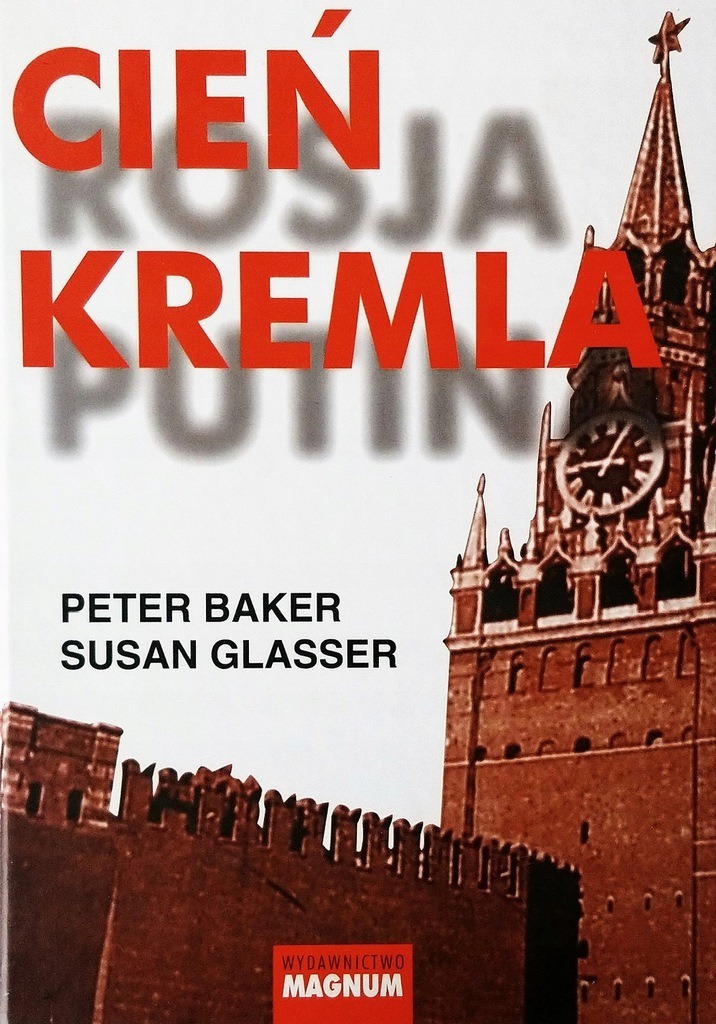 Baker, Glasser CIEŃ KREMLA Rosja Putina Warszawa Kup teraz na