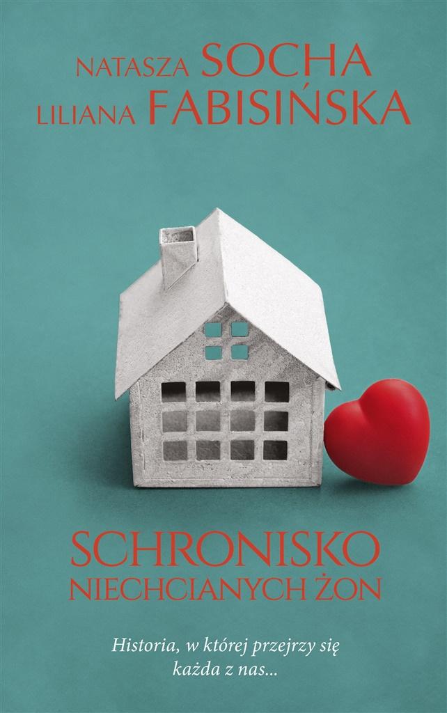 Schronisko Niechcianych Żon- Natasza Socha