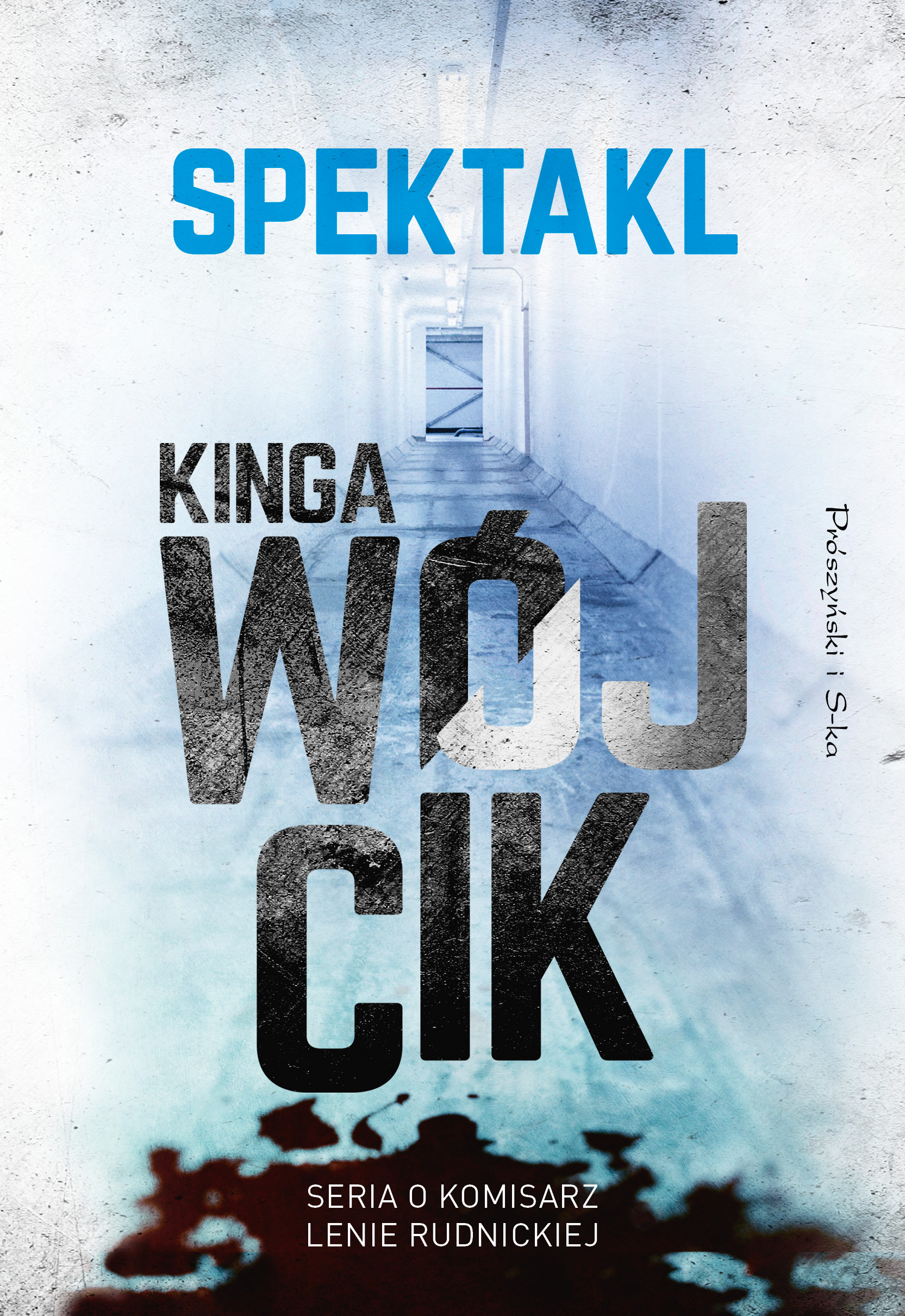 

Spektakl Kinga Wójcik Prószyński i S-ka