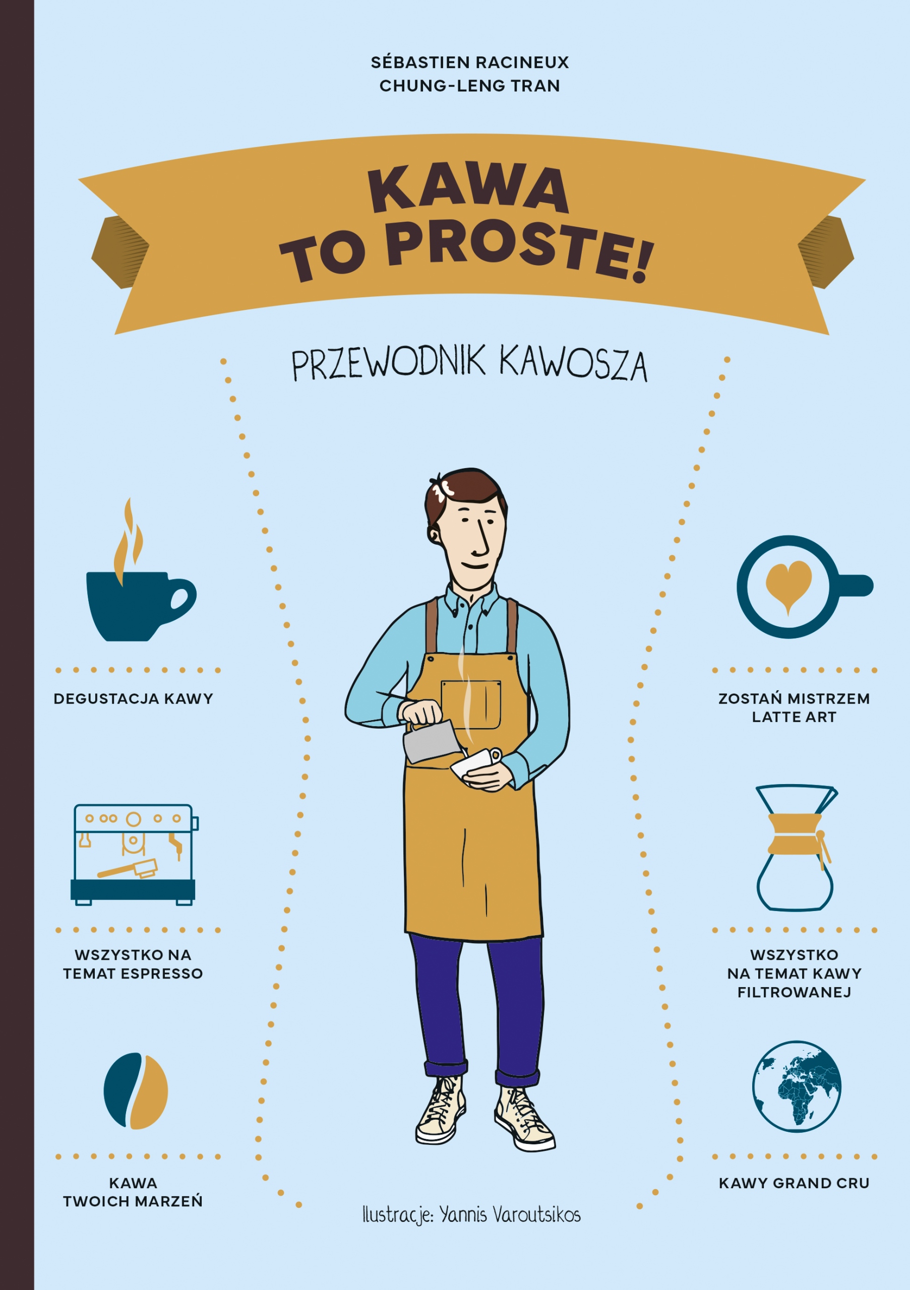 Kawa. To proste! Przewodnik kawosza Chung-Leng Tran, Sebastien Racineux