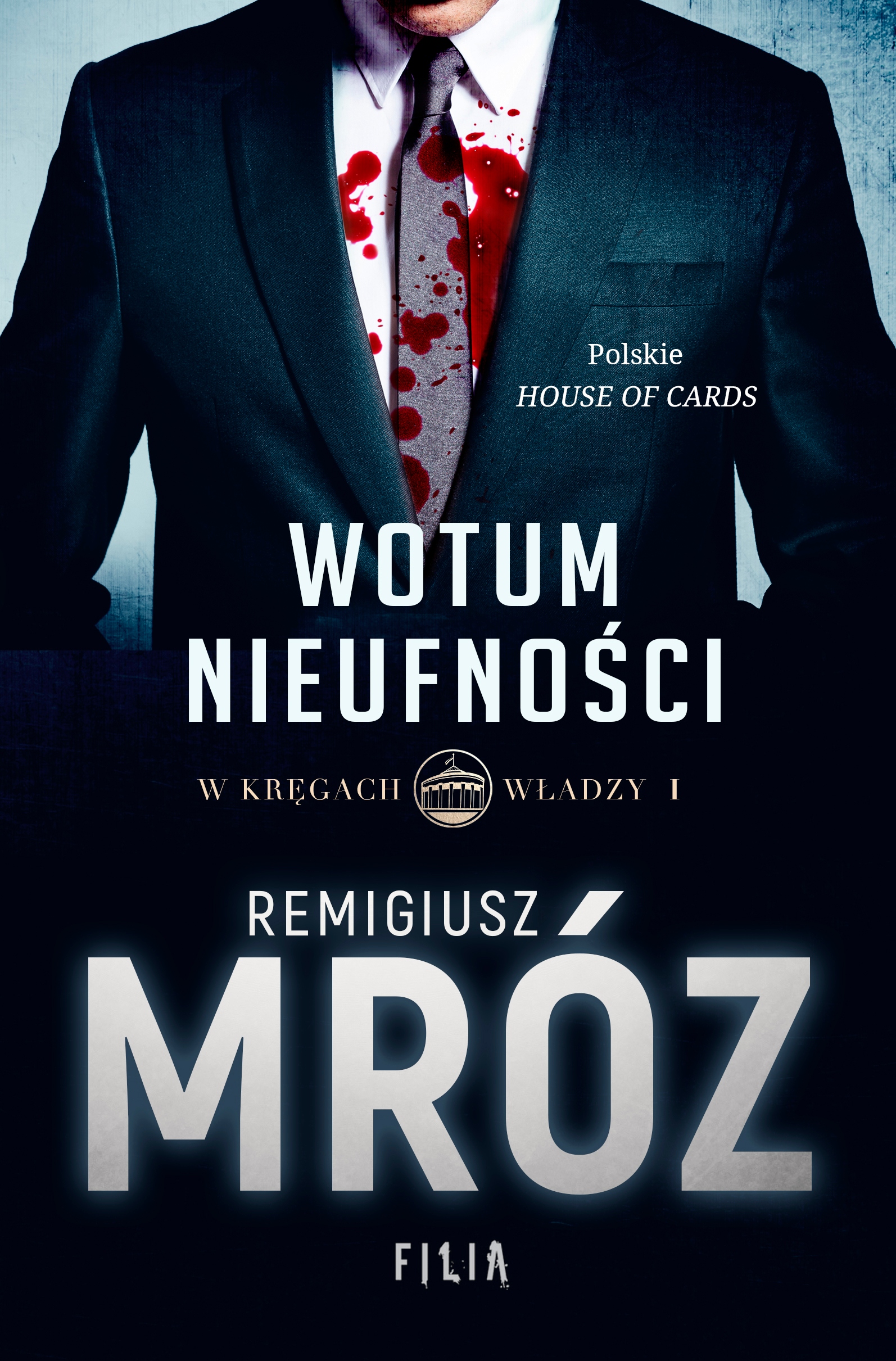 W kręgach władzy Tom 1 Wotum nieufności Remigiusz Mróz