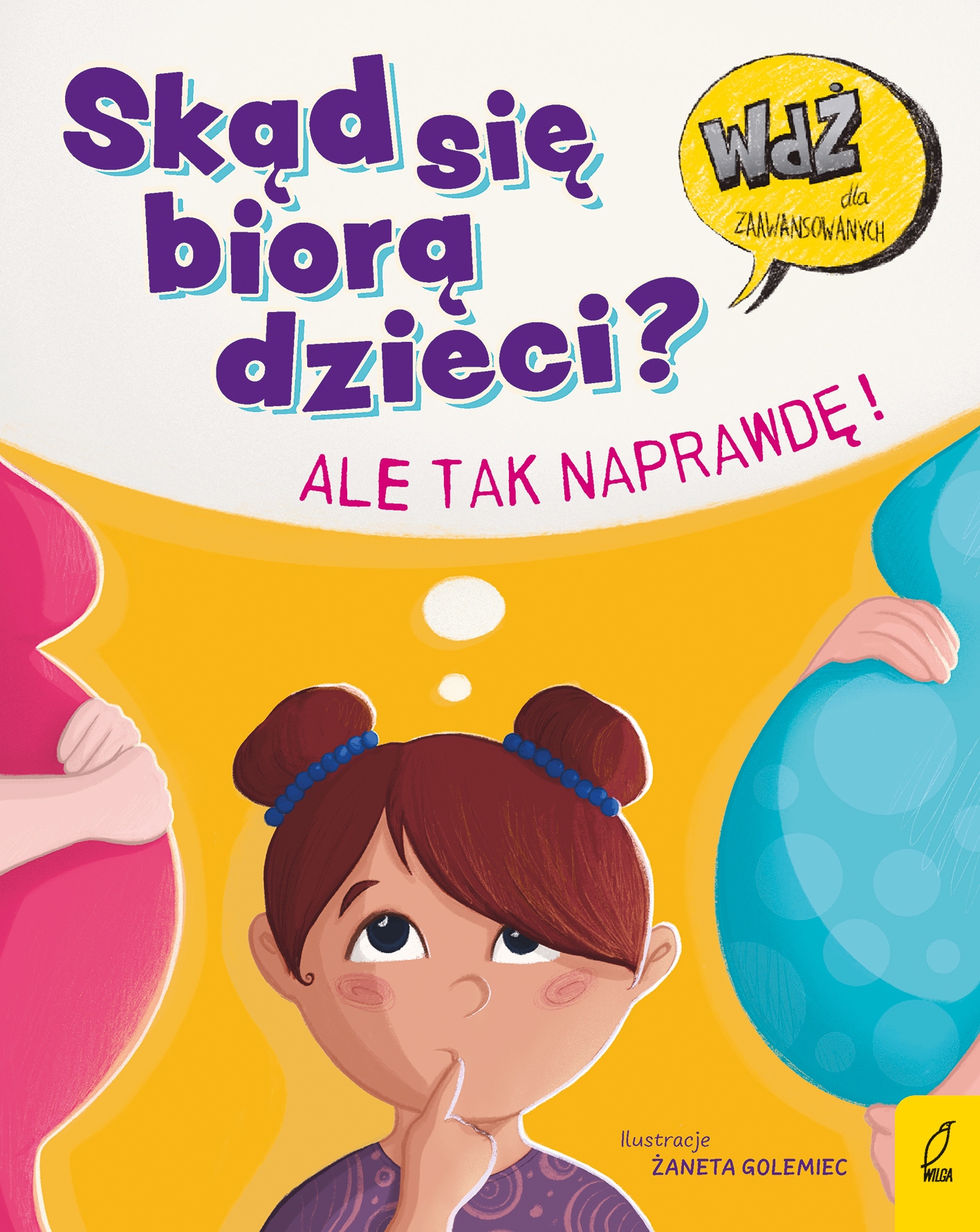 Skąd się biorą dzieci? Ale tak naprawdę! Tosia Kopyt twarda Wilga Gw