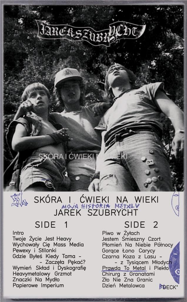 

Skóra i ćwieki na wieki Jarek Szubrycht
