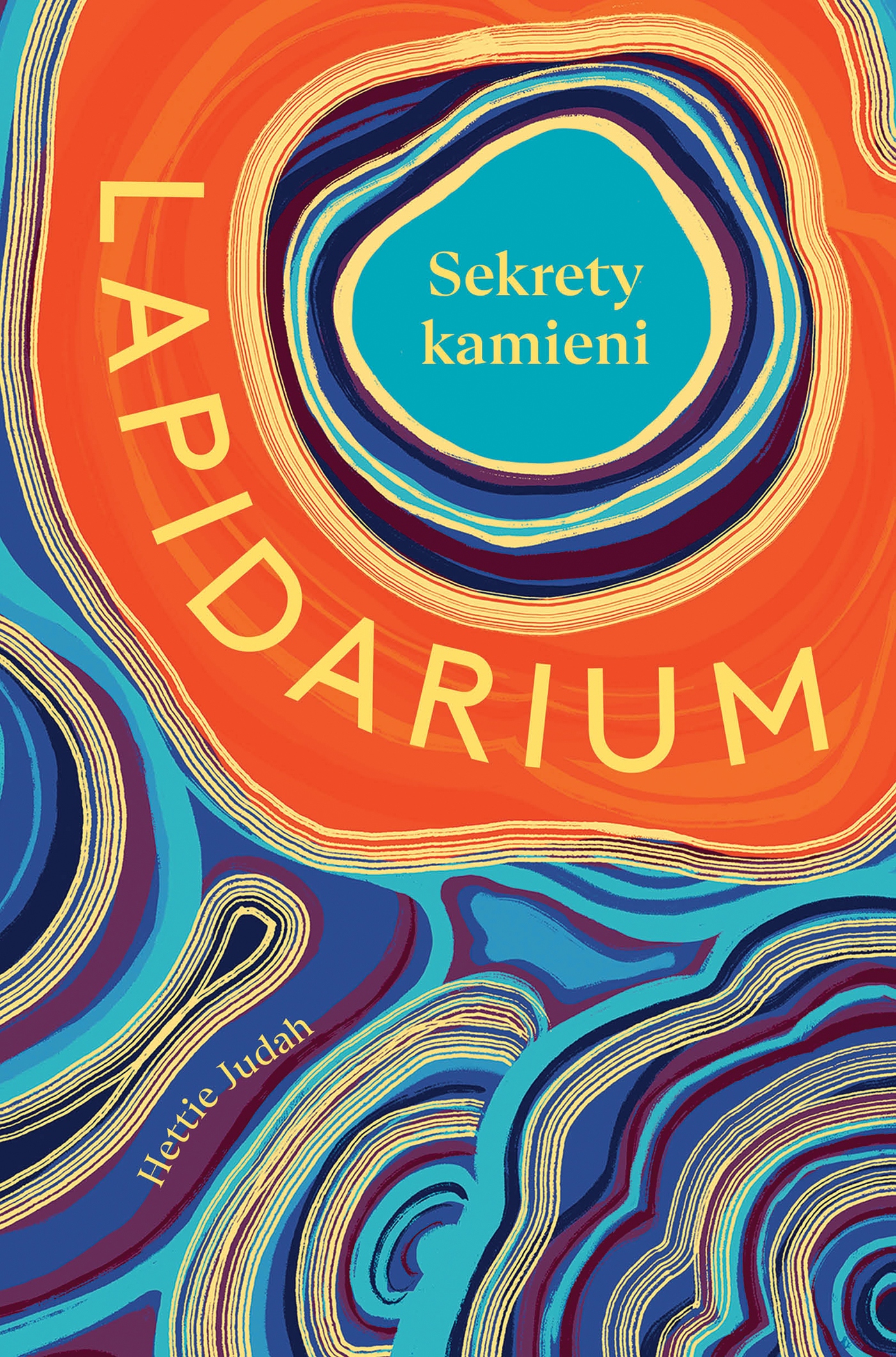 Lapidarium Sekrety kamieni Hettie Judah