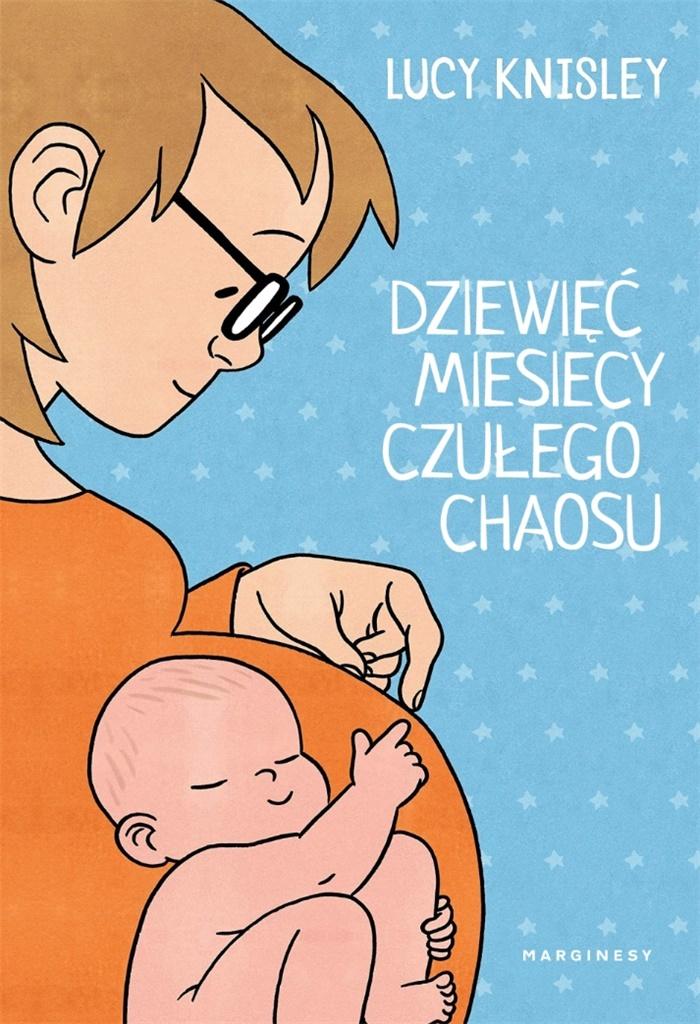 

Dziewięć miesięcy czułego chaosu Lucy Knisley