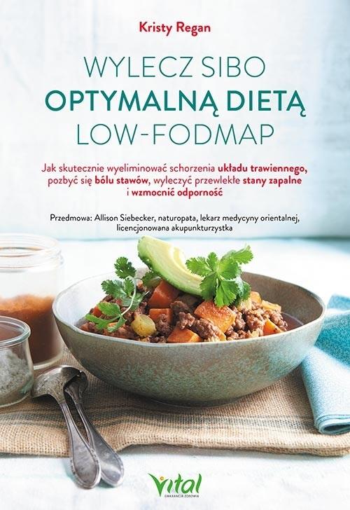 

Wylecz Sibo optymalną dietą low-FODMAP K. Regan