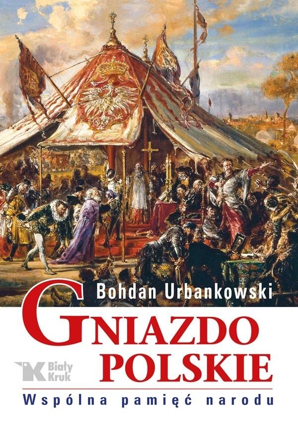 Gniazdo polskie Bohdan Urbankowski