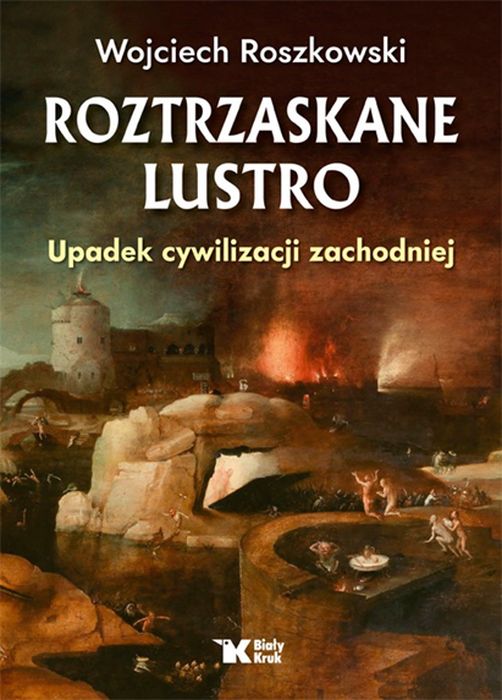 KUP! Roztrzaskane lustro Wojciech Roszkowski