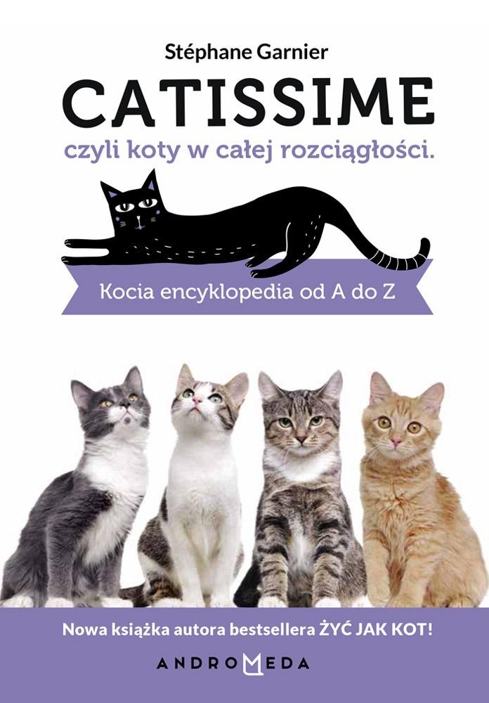 Catissime, czyli koty w całej rozciągłości. Stephane Garnier