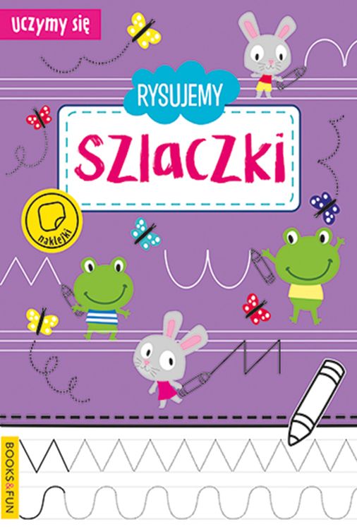 Uczymy się. Rysujemy szlaczki Books And Fun