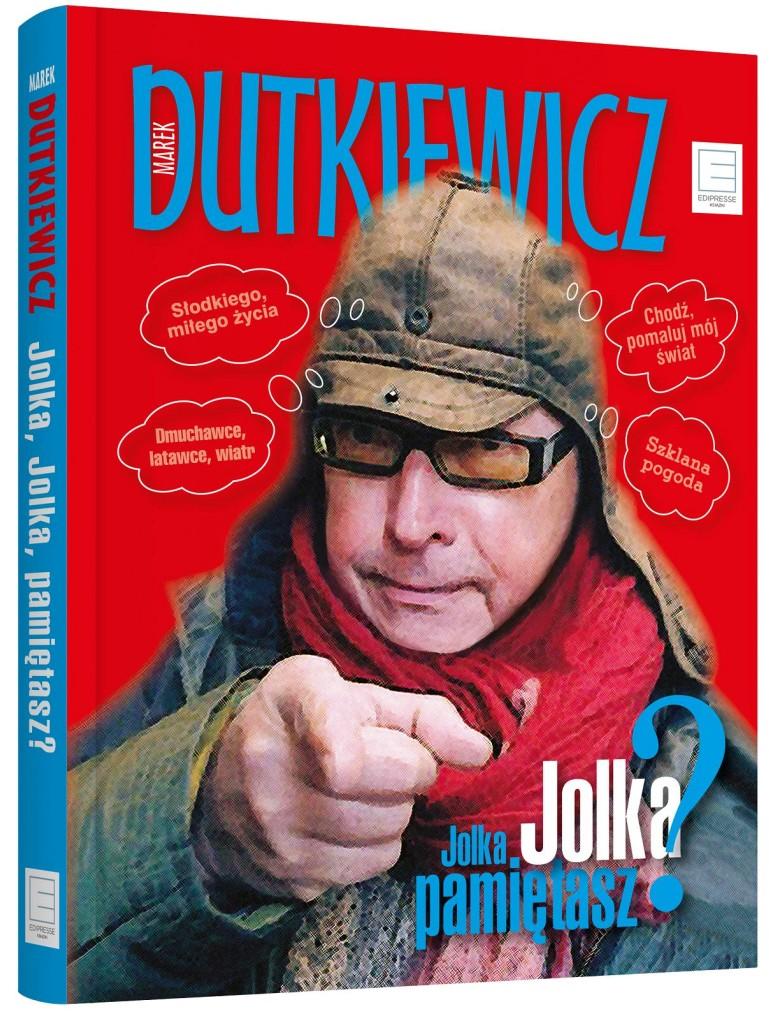 Jolka, Jolka pamiętasz Marek Dutkiewicz