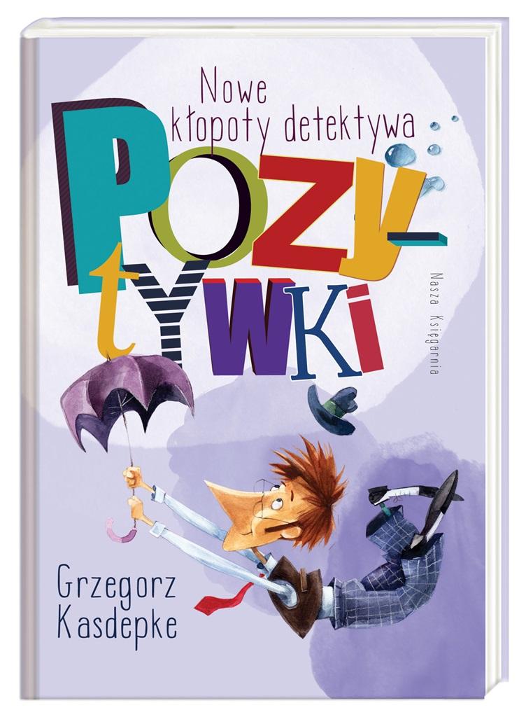 

Nowe kłopoty detektywa Pozytywki Nasza Księgarnia