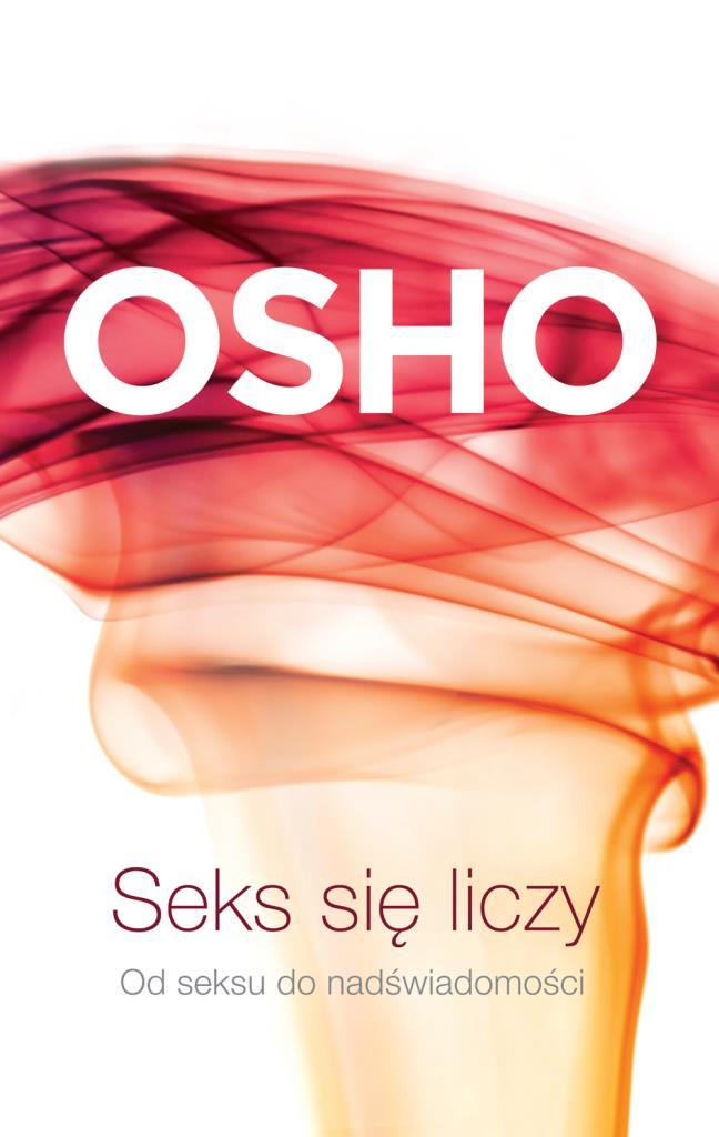 

Seks się liczy Osho Osho Czarna Owca