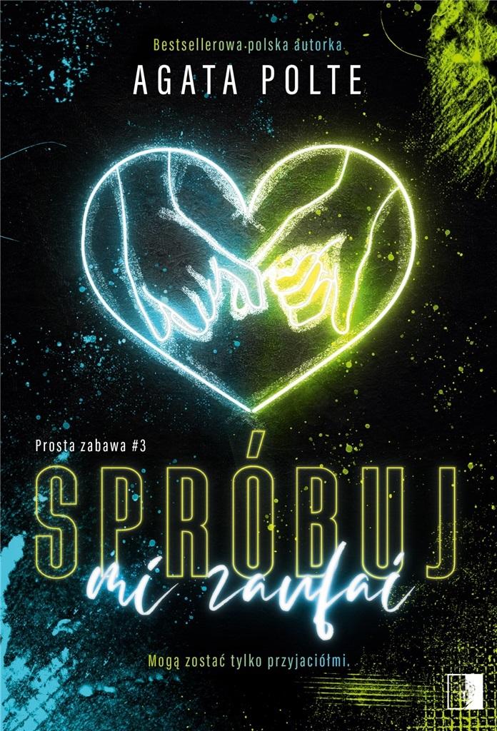 Spróbuj mi zaufać Agata Polte