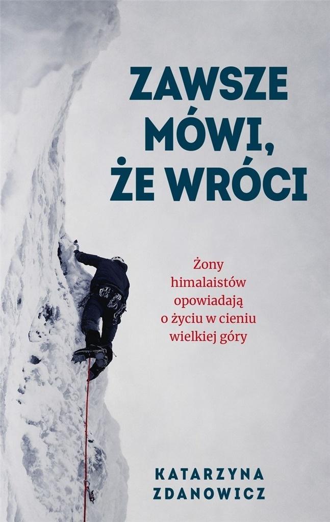 

Zawsze mówi, że wróci Katarzyna Zdanowicz
