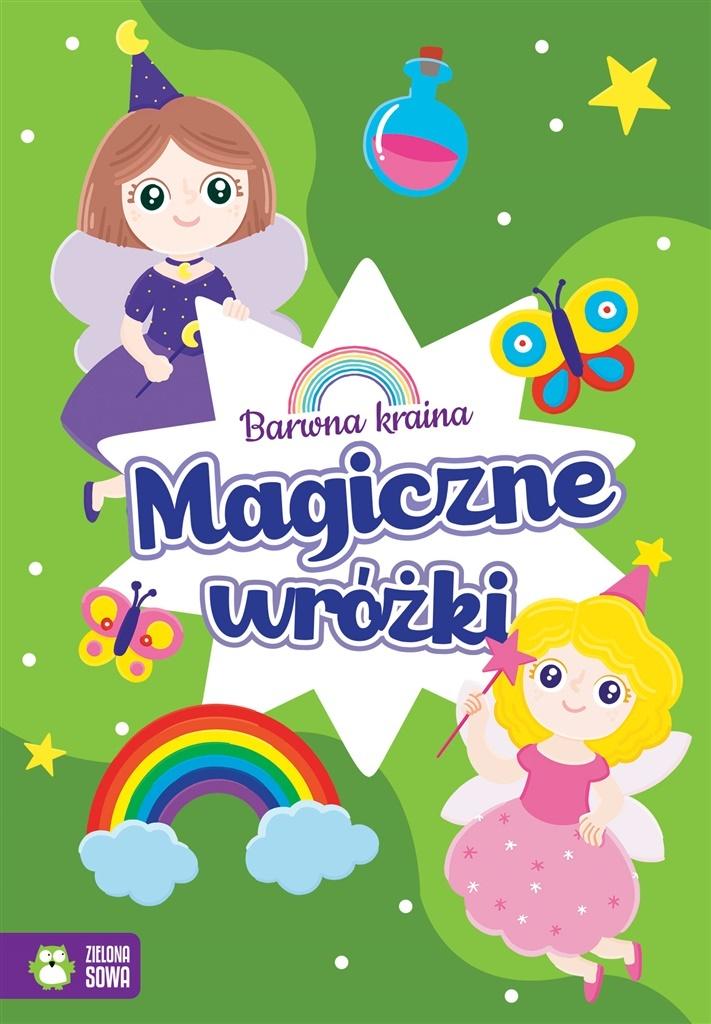 

Barwna kraina. Magiczne wróżki Justyna Tkocz