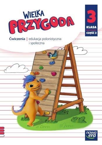 

Wielka Przygoda 3 część 3. Ćwiczenia. Edukacja pol