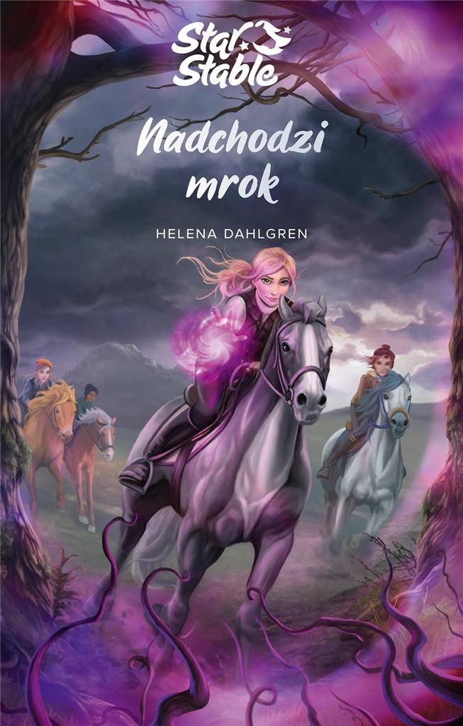 

Star Stable. Nadchodzi mrok Helena Dahlgren Znak