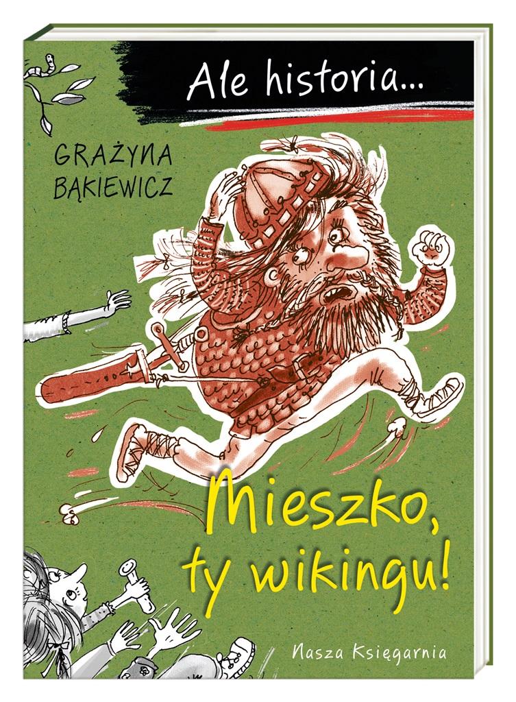 

Ale historia... Mieszko, ty wikingu! w.3
