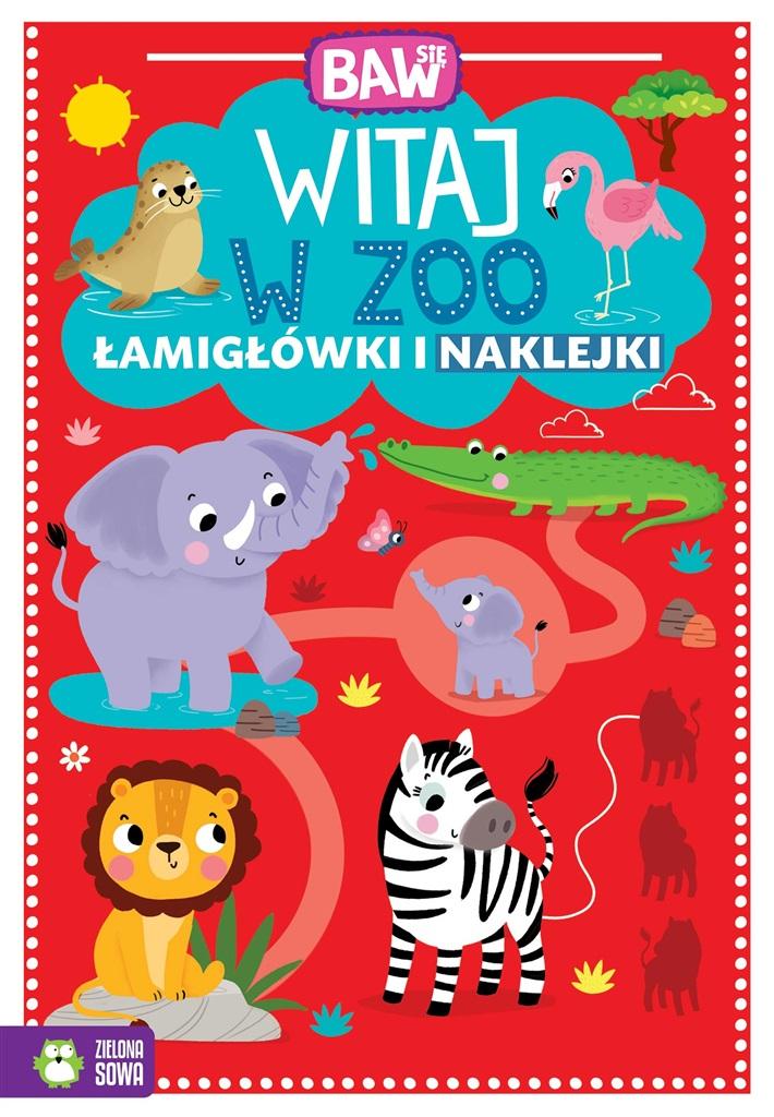 Witaj w Zoo. Łamigłówki i zabawy. Baw się