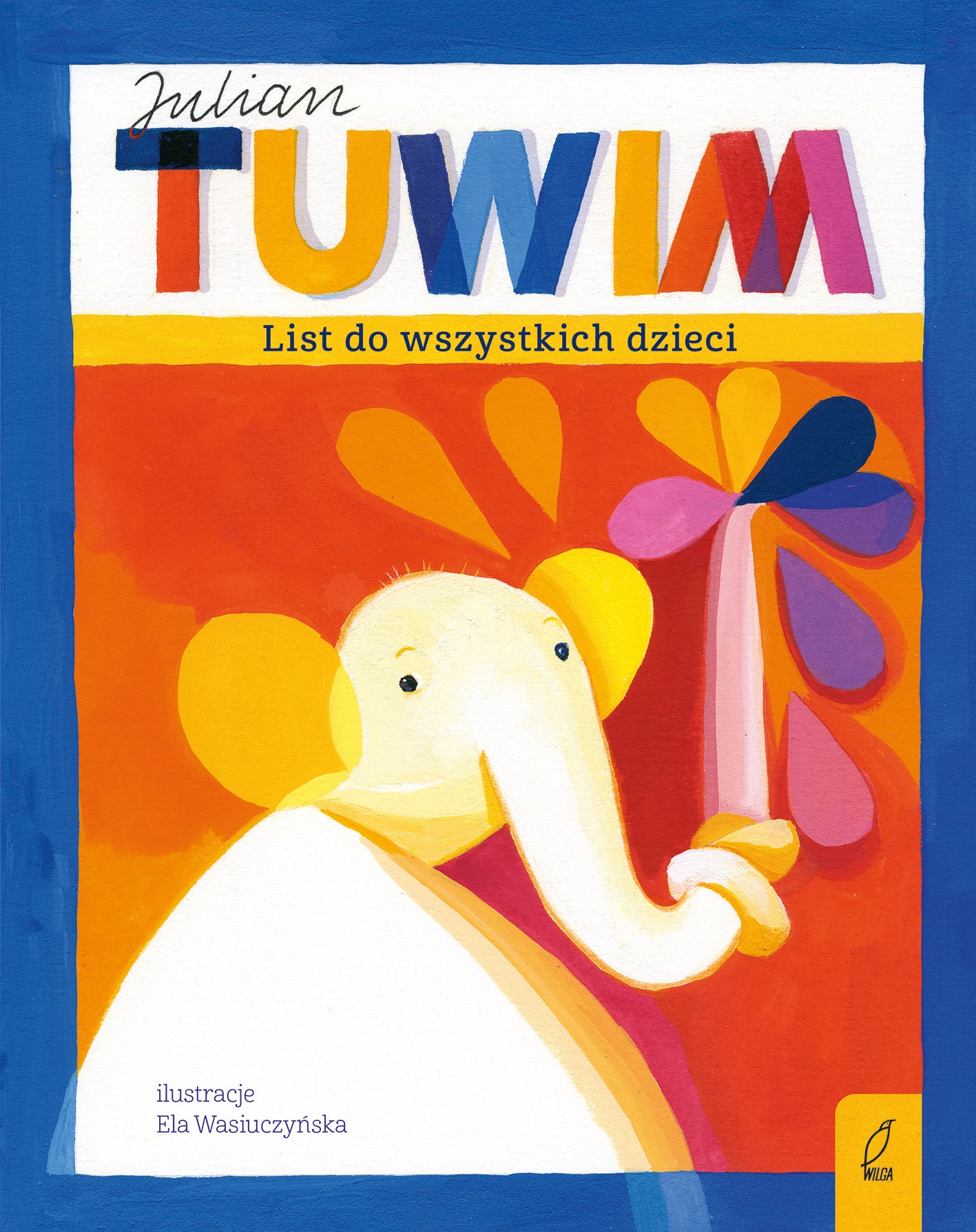 List do wszystkich dzieci. Najpiękniejsze wiersze i bajki Julian Tuwim Gw