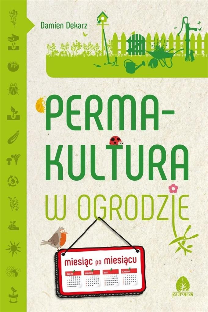 

Permakultura w ogrodzie Damien Dekarz Purana