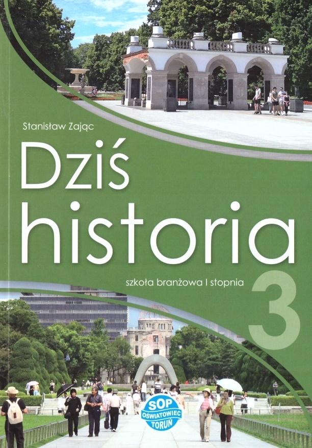 Dziś historia 3 SZK. BRANŻ. Zając SOP STAN BDB