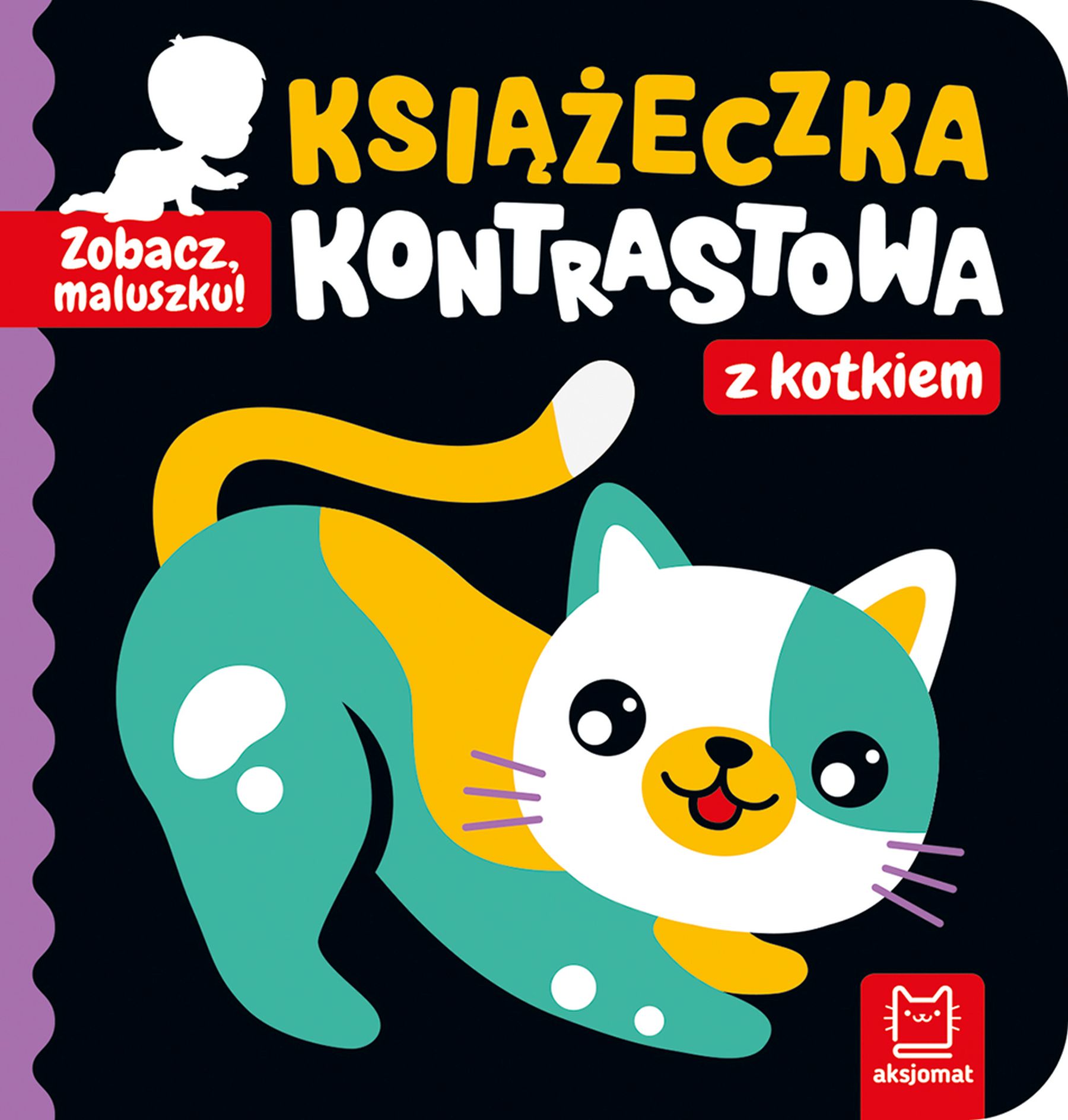 AKSJOMAT ZOBACZ MALUSZKU! TWRDA KSIĄŻECZKA KONTRASTOWA Z KOTKIEM